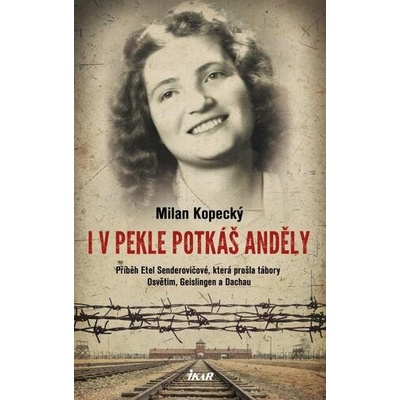 I v pekle potkáš anděly - Kopecký Milan