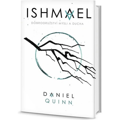 Daniel Quinn - Izmael - Dobrodružství mysli a ducha