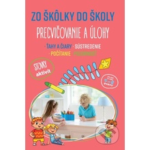 Zo škôlky do školy Precvičovanie a úlohy