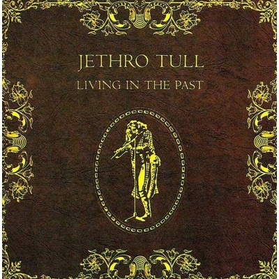 JETHRO TULL: LIVING IN THE PAST CD