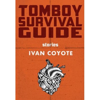 Tomboy Survival Guide | Ivan Coyote