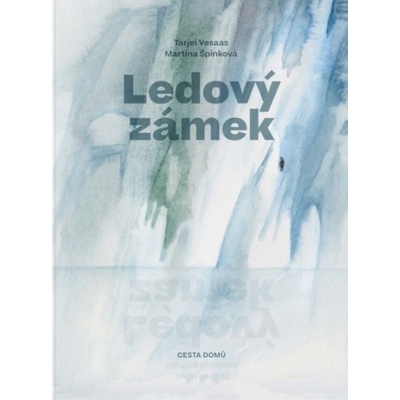 Ledový zámek - Tarjei Vesaas