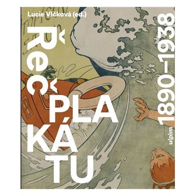 Řeč plakátu 1890-1938