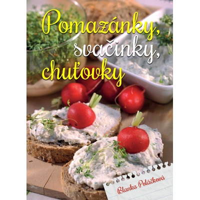 Pomazánky, svačinky, chuťovky
