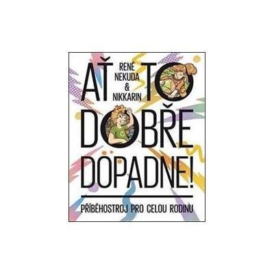 Ať to dobře dopadne - René Nekuda