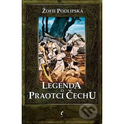 Legenda o Praotci Čechu - Sofie Podlipská
