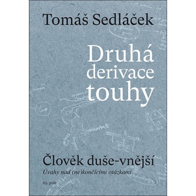 Druhá derivace touhy Člověk duševnější