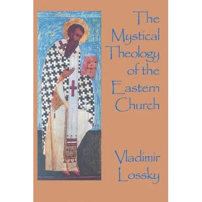 Mystical Theology of the Eastern Church | Vladimir Lossky