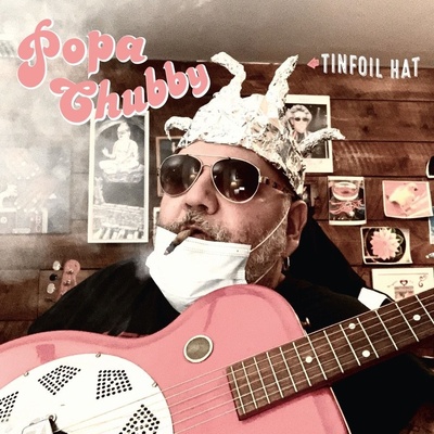 Chubby Popa: Tinfoil Hat CD