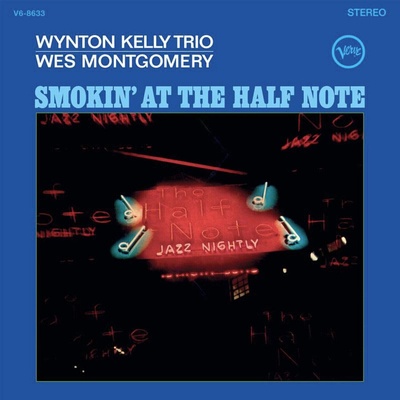 Wynton Kelly Trio & Wes Montgomery - Smokin' At The Half Note (Reissue) (180 g) (LP) (0602448644145)