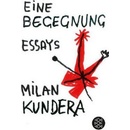 Eine Begegnung - Kundera, Milan