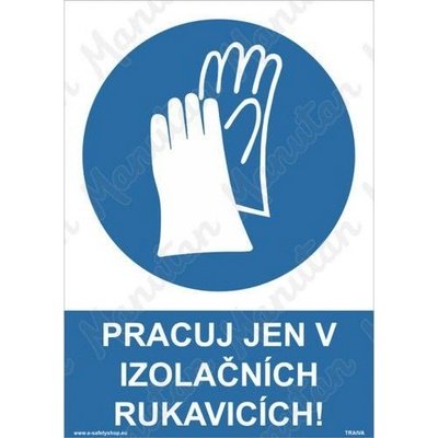 Manutan Pracuj jen v izolačních rukavicích, plast 210 x 297 x 0,5 mm A4