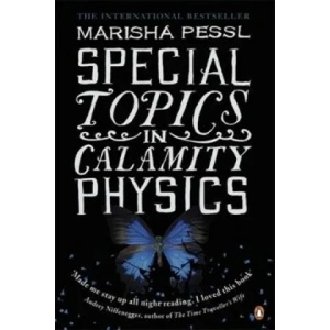 Special Topics in Calamity Physics | Marisha Pessl (2007)