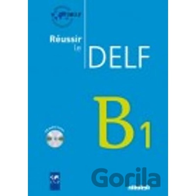 Réussir le DELF B1 - Gilles Breton, Sylvie Lepage, Marie Rousse