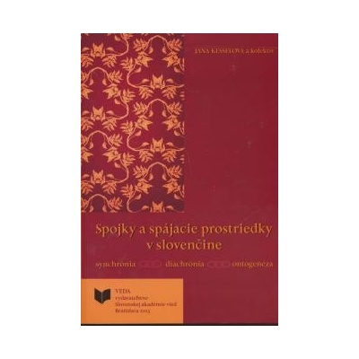 Spojky a spájacie prostriedky v slovenčine - Kesselová Jana a kolektív
