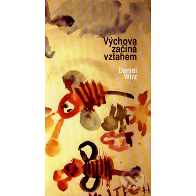 Výchova začíná vztahem - Daniel Wirz