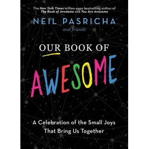 Our Book of Awesome | Pasricha, Neil (ISBN: 9781982164508)