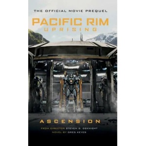 Pacific Rim Uprising - Ascension | Greg Keyes (ISBN: 9781785657665)