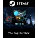 The Bug Butcher