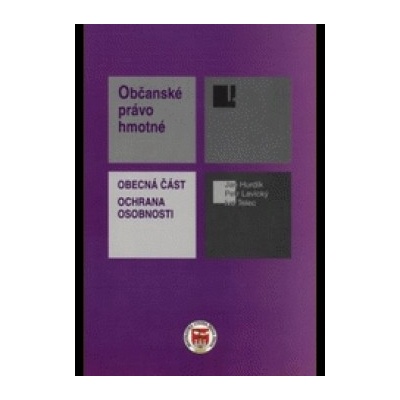 Občanské právo hmotné. Obecná část. Ochrana osobnosti