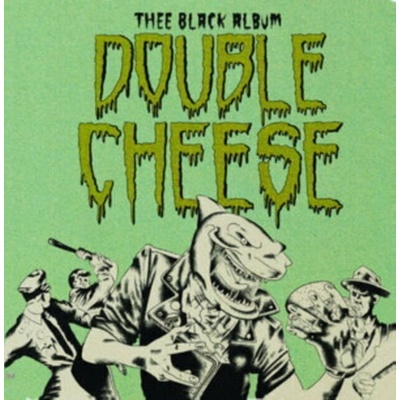 Double Cheese - Thee Black Album LP