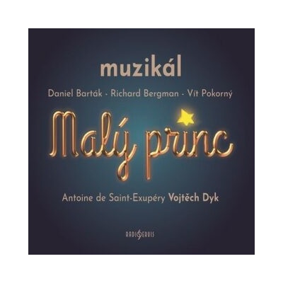 Malý princ - muzikál - Antoine de Saint-Exupéry