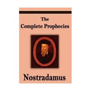 Nostradamus: The Complete Prophecies of Michel Nostradamus | Michel Nostradamus (ISBN: 9781599869407)