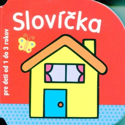 Slovíčka - pre deti od 1 do 3 rokov autor