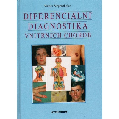 Diferenciální diagnostika vnitřních chorob - Walter Siegenthaler
