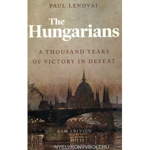 Hungarians | Paul Lendvai (ISBN: 9781787383364)