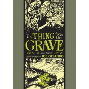 Thing From The Grave And Other Stories | Joe Orlando, Al Fedstein, Ray Bradbury (ISBN: 9781683960317)
