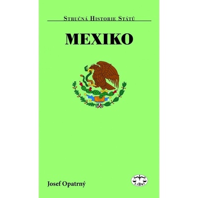 Mexiko Stručná historie států