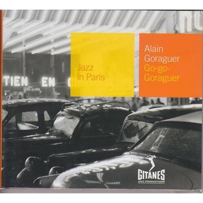 Goraguer Alain - Go-Go-Goraguer / Jazz In Paris CD
