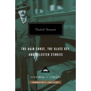 Dain Curse, The Glass Key, and Selected Stories | Dashiell Hammett (ISBN: 9781841593074)