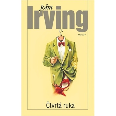 Čtvrtá ruka - 3.vydání - John Irving
