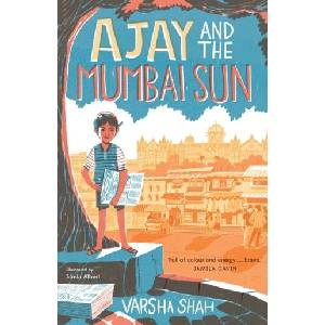 Ajay and the Mumbai Sun | Varsha Shah (ISBN: 9781913696337)