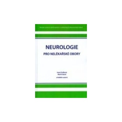 Neurologie pro nelékařské obory - Ivana Tyrlíková
