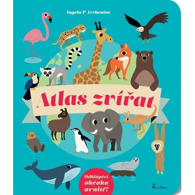 Atlas zvířat - Ingela P. Arrhenius