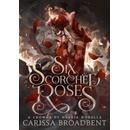 Six Scorched Roses