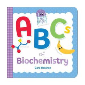 ABCs of Biochemistry | Cara Florance (ISBN: 9781728241166)