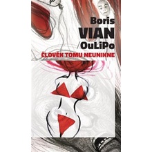 Člověk tomu neunikne - OuLiPo;Vian Boris;Kabele Adriana Rohde