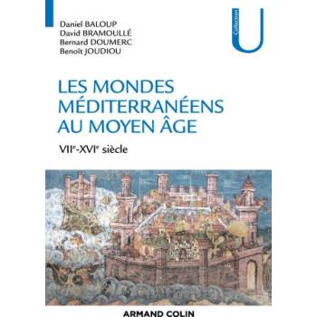 Image 1 of Les mondes méditerranéens au Moyen Âge - VIIe-XVIe siècle | Daniel Baloup, David Bramoullé, Bernard Doumerc, Benoît Joudiou