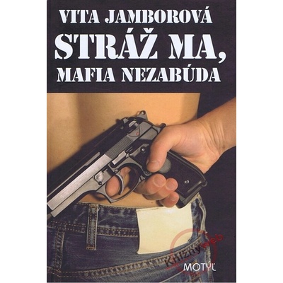 Stráž ma, mafia nezabúda - Vita Jamborová