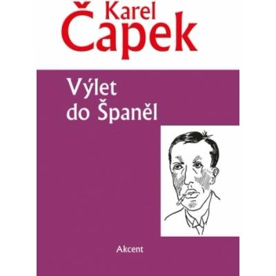Výlet do Španěl - Karel Čapek
