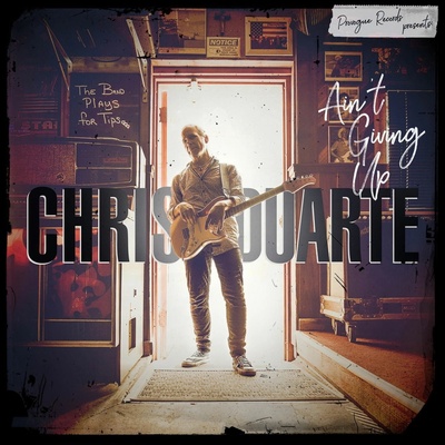 DUARTE, CHRIS - AIN\'T GIVING UP LP