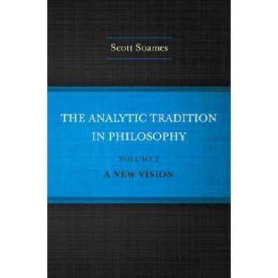 Analytic Tradition in Philosophy, Volume 2 | Scott Soames