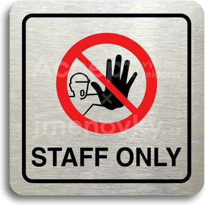 ACCEPT Piktogram staff only IV - stříbrná tabulka - barevný tisk