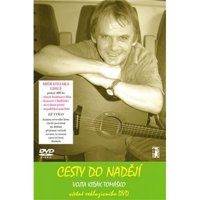 Cesty do nadějí -- včetně exluzivního DVD Vojta Kiďák Tomáško