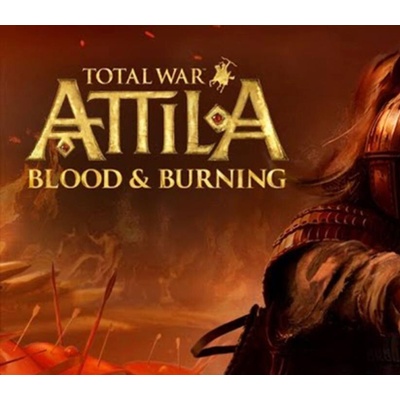 Total War: Attila Blood and Burning