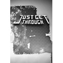 Just Get Through